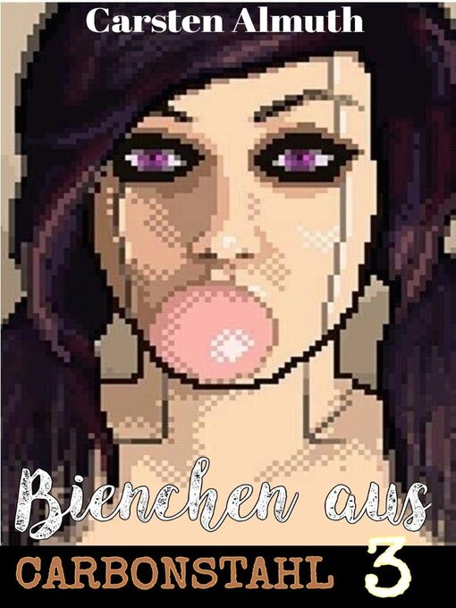 Title details for Bienchen aus Carbonstahl #3 by Carsten Almuth - Available